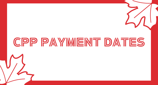 CPP Payment Dates