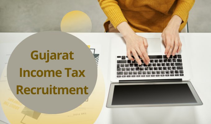 Income tax gujarat Recruitment 2023