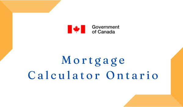Mortgage Calculator Ontario What are the Rates How Much Can You