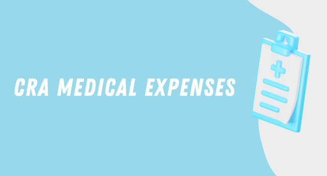 CRA Medical Expenses