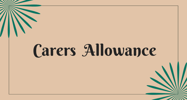 Carers Allowance