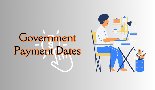 Government Payment Dates