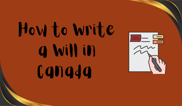 How to Write a Will in Canada