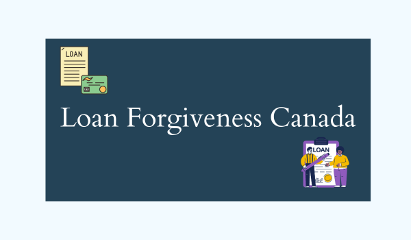 Loan Forgiveness Canada