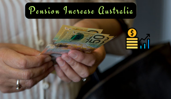 Pension Increase Australia