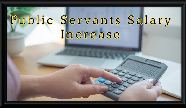 Public Servants Salary Increase