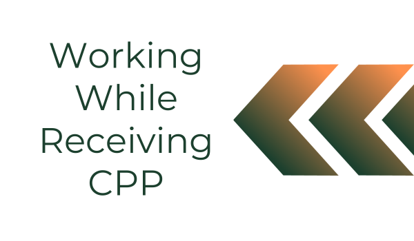 Working While Receiving CPP