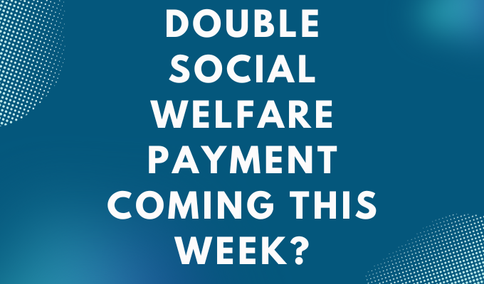 Double Social Welfare Payment