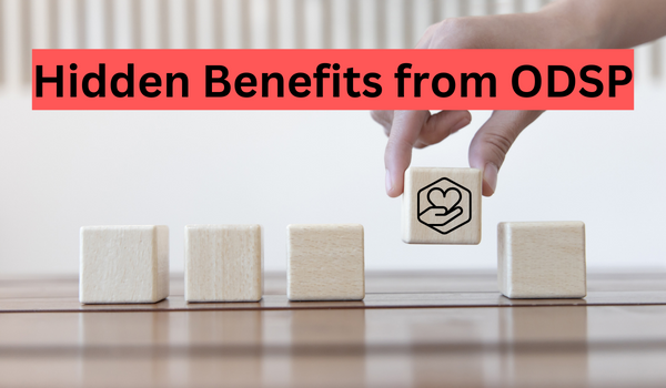 Hidden Benefits from ODSP