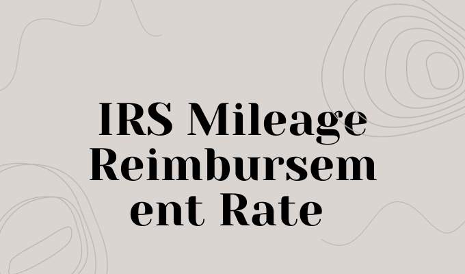 IRS Mileage Reimbursement Rate