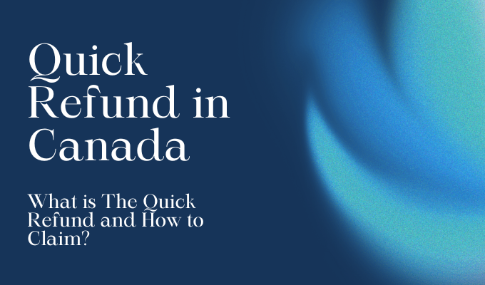Quick Refund in Canada