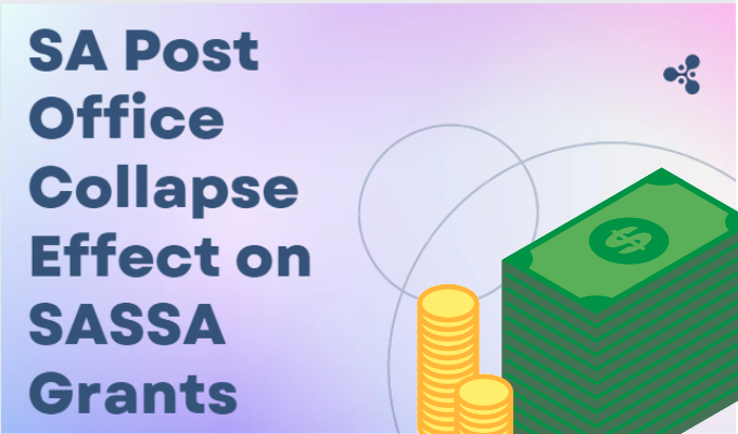 SA Post Office Collapse Effect on SASSA Grants