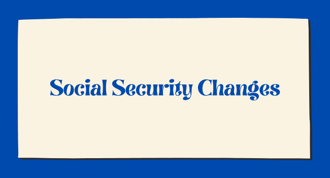 Social Security Changes