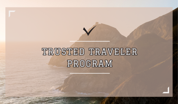 Trusted Traveler Program