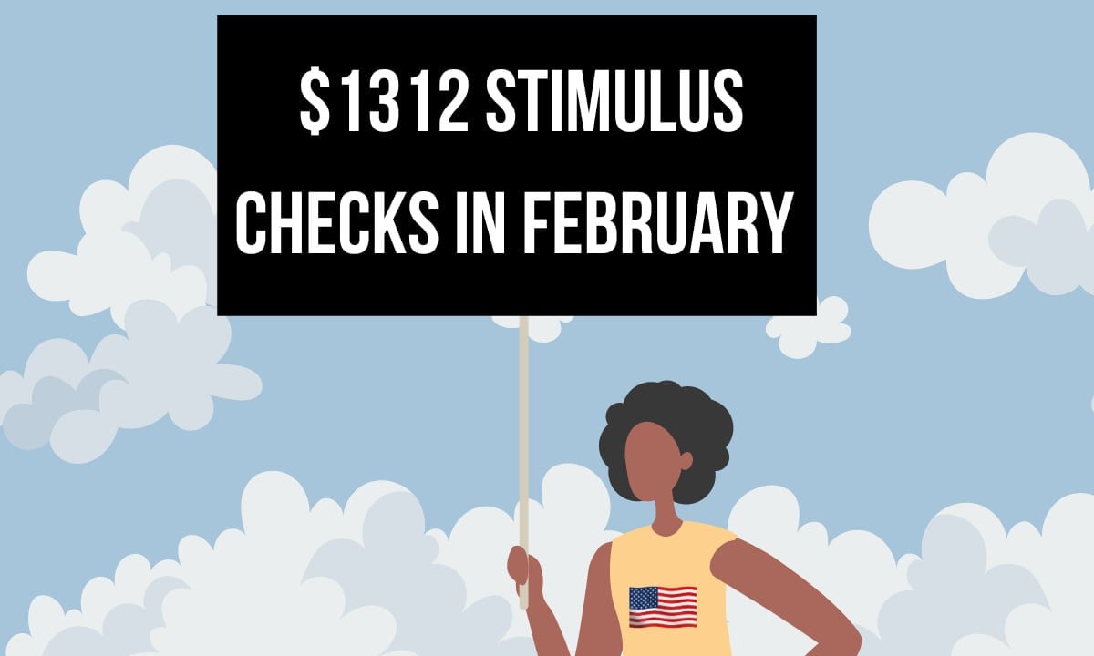 $1312 Stimulus Checks in February