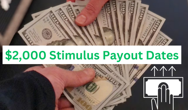 $2,000 Stimulus Payout Dates