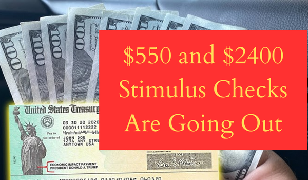 $550 and $2400 Stimulus Checks