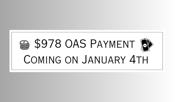 $978 OAS Payment Coming on January 4th