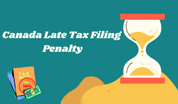 Canada Late Tax Filing Penalty