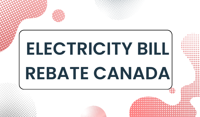 Electricity Bill Rebate Canada