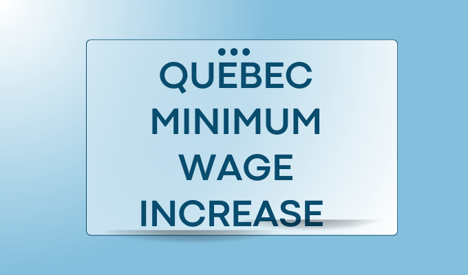 Quebec Minimum Wage Increase