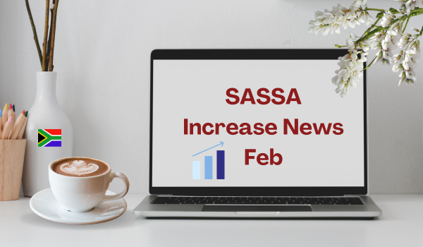 SASSA Increase News Feb