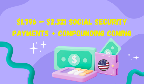 $1,796 – $2,321 Social Security Payments