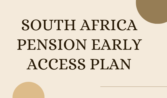 South Africa Pension Early Access Plan