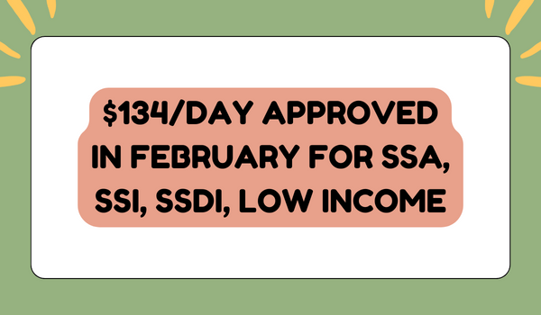 $134Day Approved in February for SSA