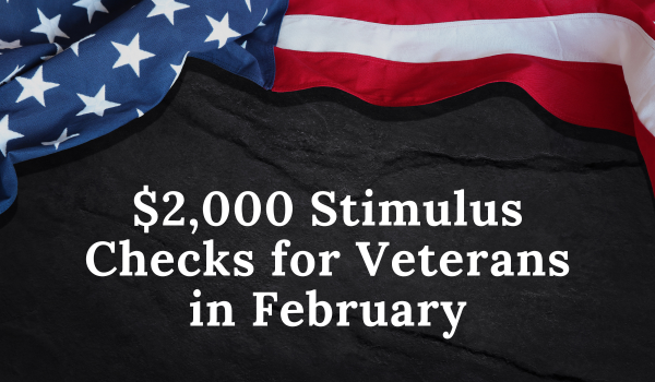 $2,000 Stimulus Checks for Veterans in February