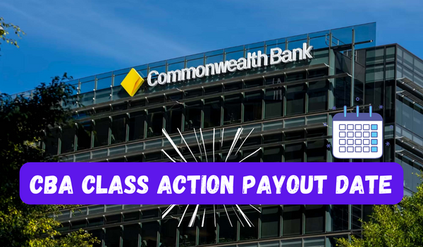 CBA Class Action Payout Date