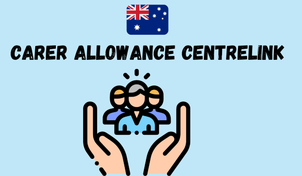 Carer Allowance Centrelink