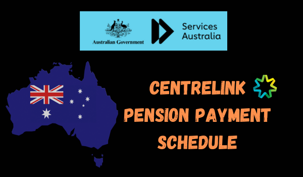 Centrelink Pension Payment Schedule