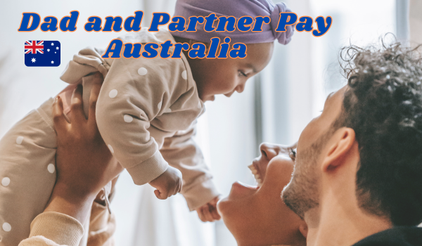 Dad and Partner Pay Australia