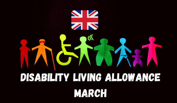 Disability Living Allowance March