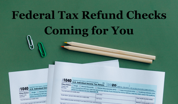 Federal Tax Refund Checks