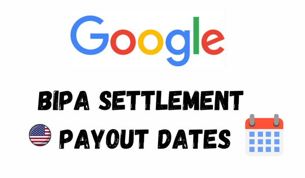 Google BIPA Settlement Payout Dates