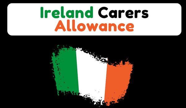 Ireland Carers Allowance