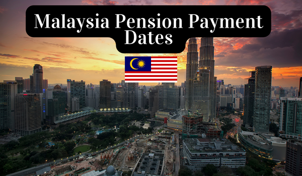 Malaysia Pension Payment Dates