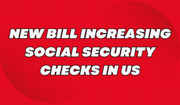 New Bill Increasing Social Security Checks in US