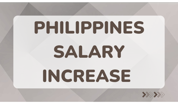 Philippines Salary Increase