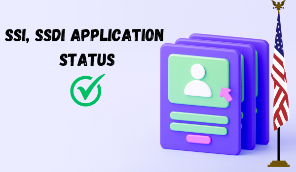 SSI, SSDI Application Status