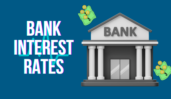 Bank Interest Rates